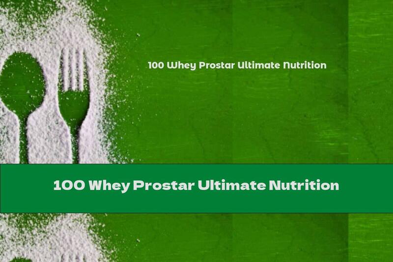 100 Whey Prostar Ultimate Nutrition