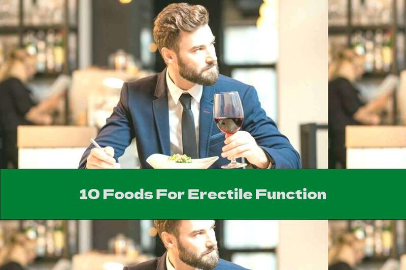 10 Foods For Erectile Function