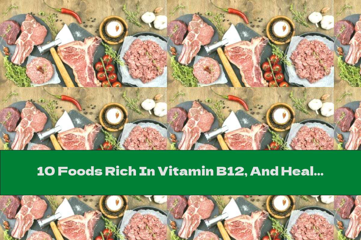 10 Foods Rich In Vitamin B12 And Health Benefits This Nutrition