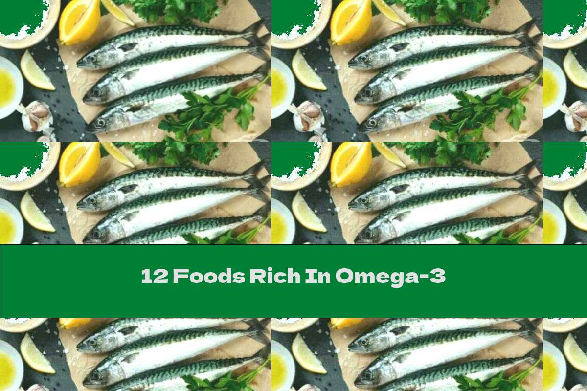 12 Foods Rich In Omega-3