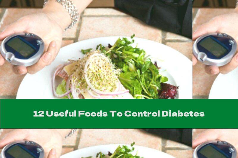 12 Useful Foods To Control Diabetes