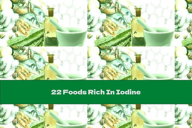 22 Foods Rich In Iodine