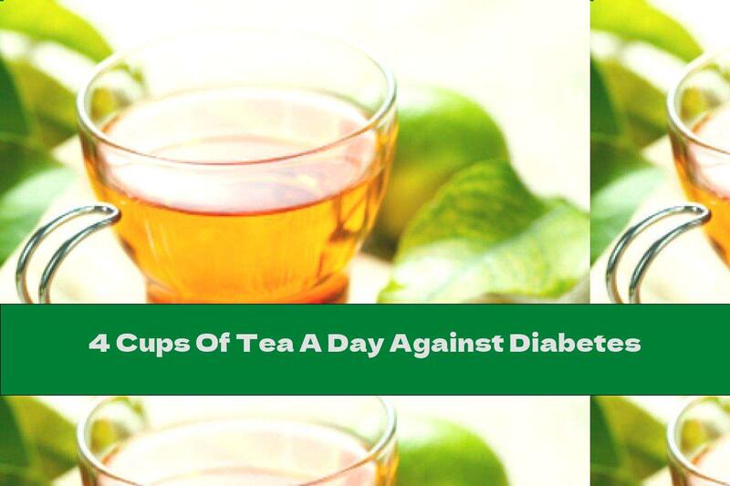 4 Cups Of Tea A Day Against Diabetes