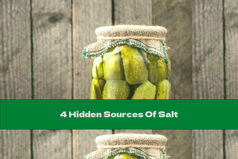 4 Hidden Sources Of Salt