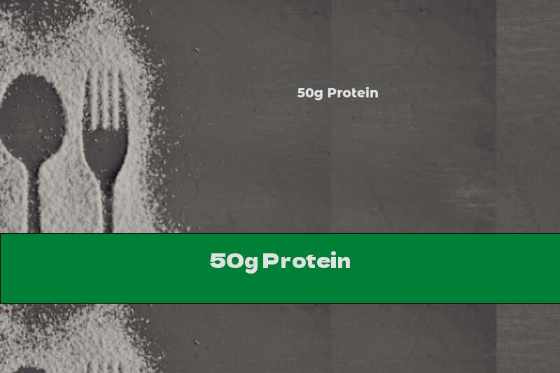 50g Protein