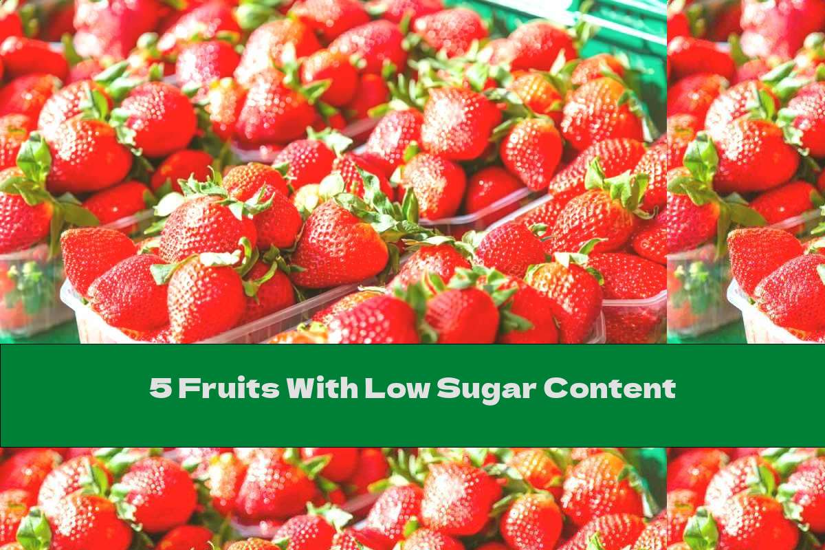 5 Fruits With Low Sugar Content This Nutrition
