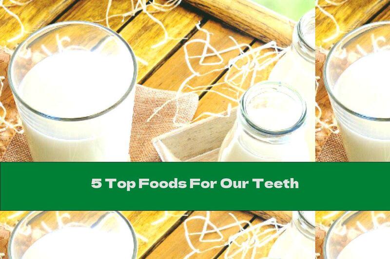 5 Top Foods For Our Teeth