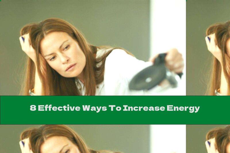 8 Effective Ways To Increase Energy