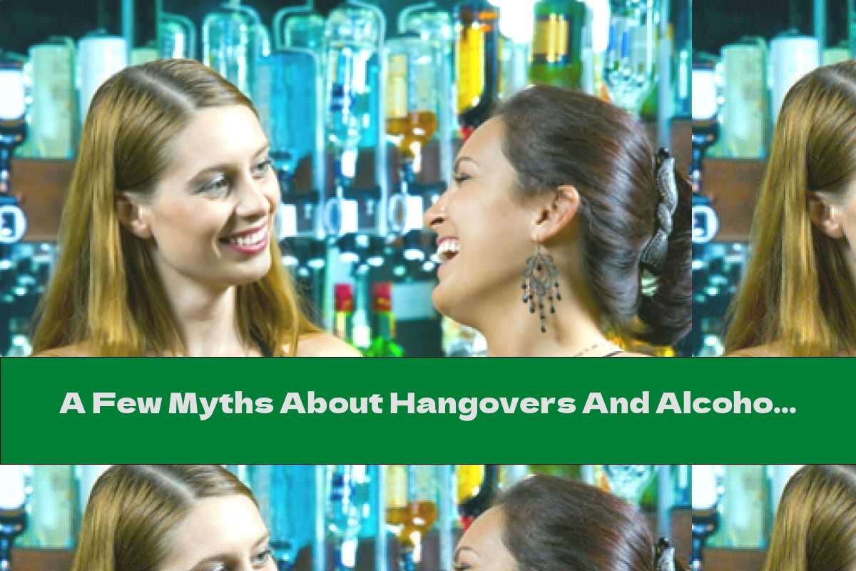 A Few Myths About Hangovers And Alcohol Consumption