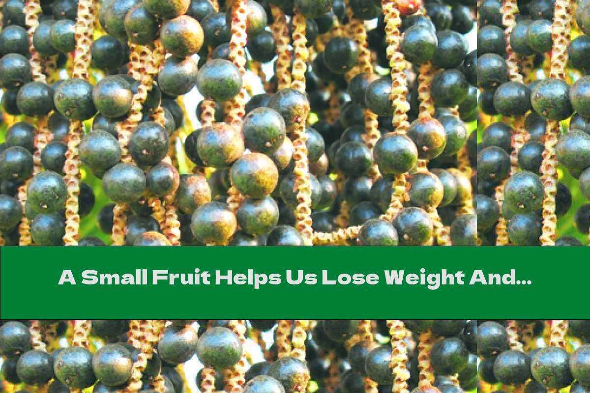 A Small Fruit Helps Us Lose Weight And Keep Youth For A Long Time