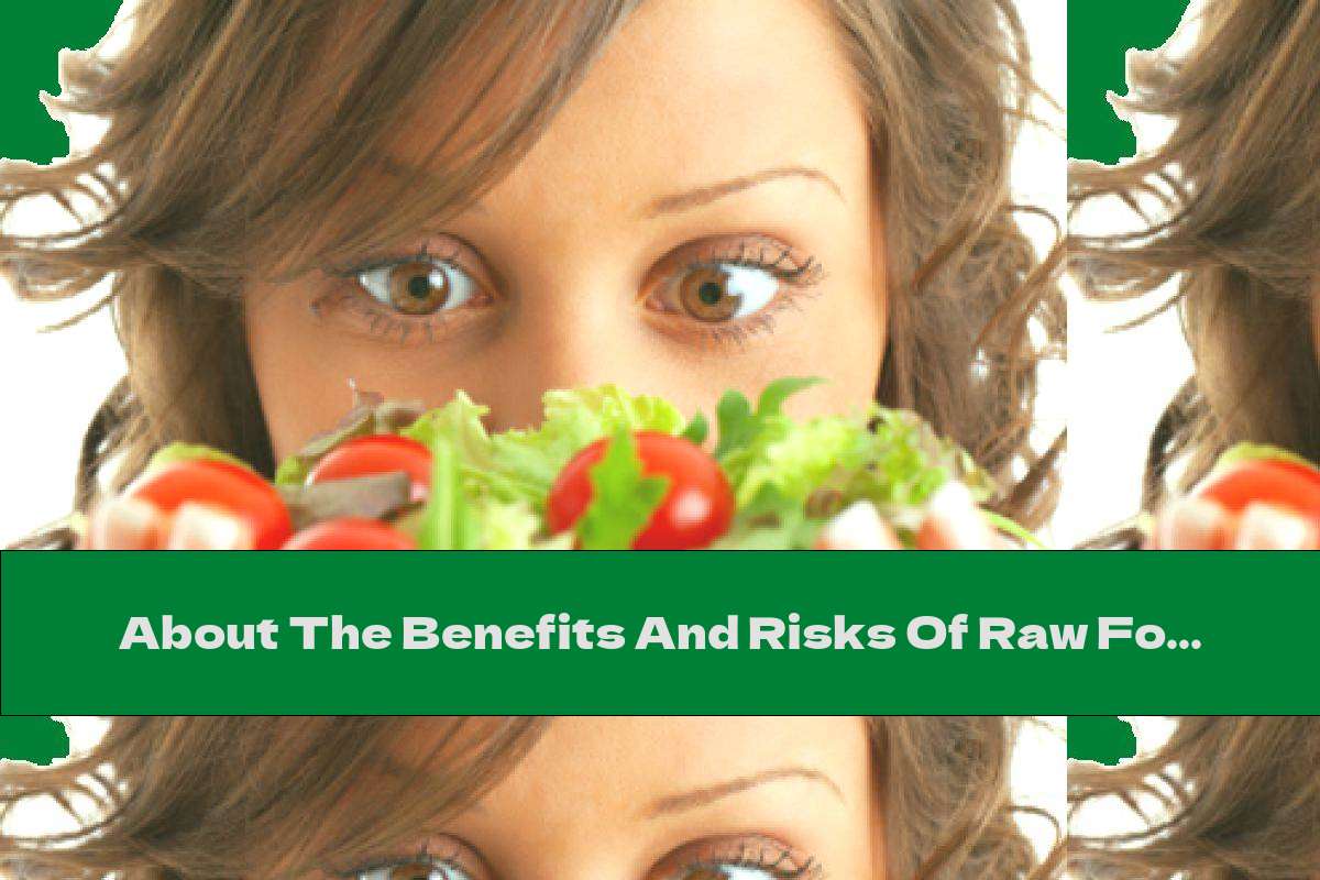 About The Benefits And Risks Of Raw Food?