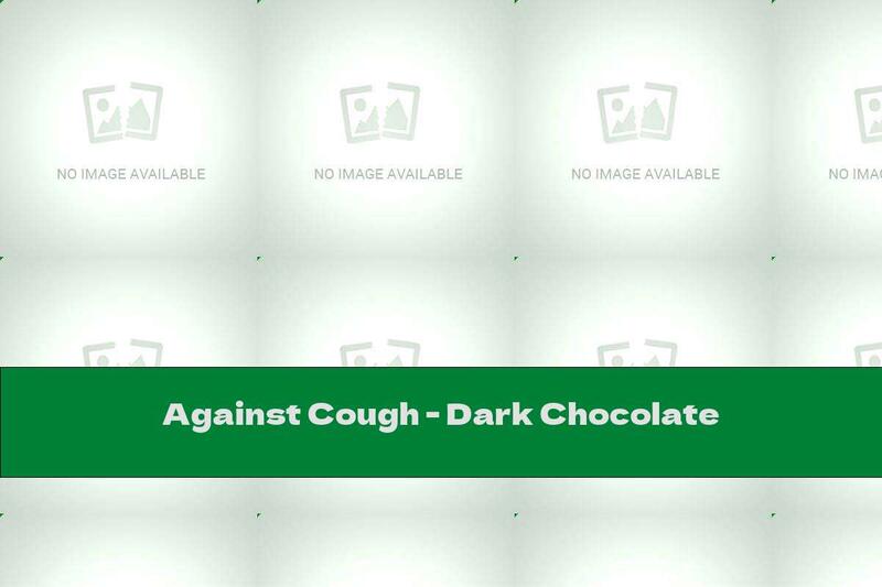 Against Cough - Dark Chocolate