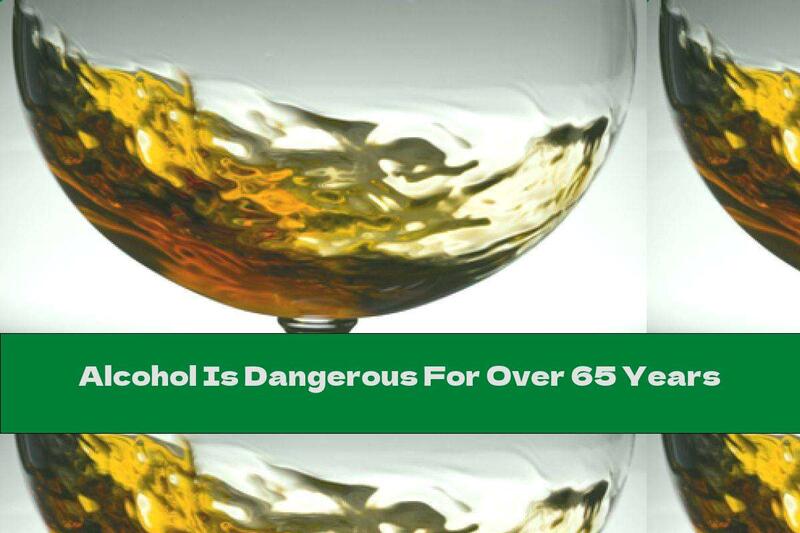 Alcohol Is Dangerous For Over 65 Years