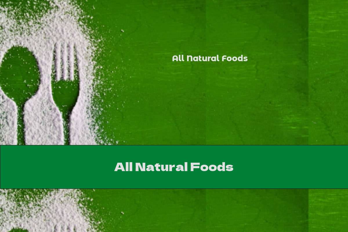 All Natural Foods - This Nutrition