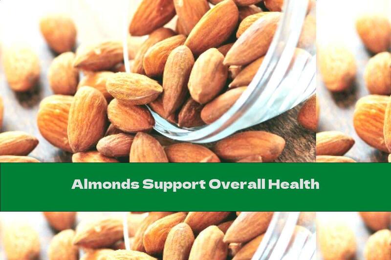 Almonds Support Overall Health