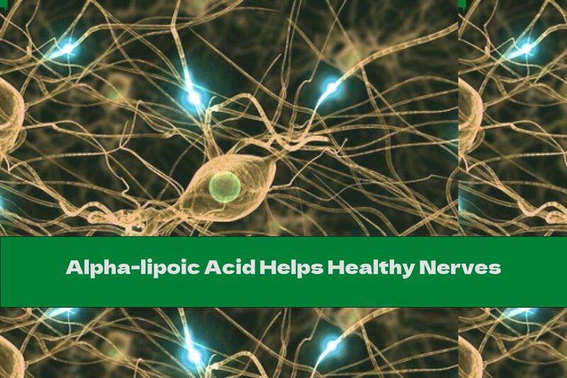 Alpha-lipoic Acid Helps Healthy Nerves