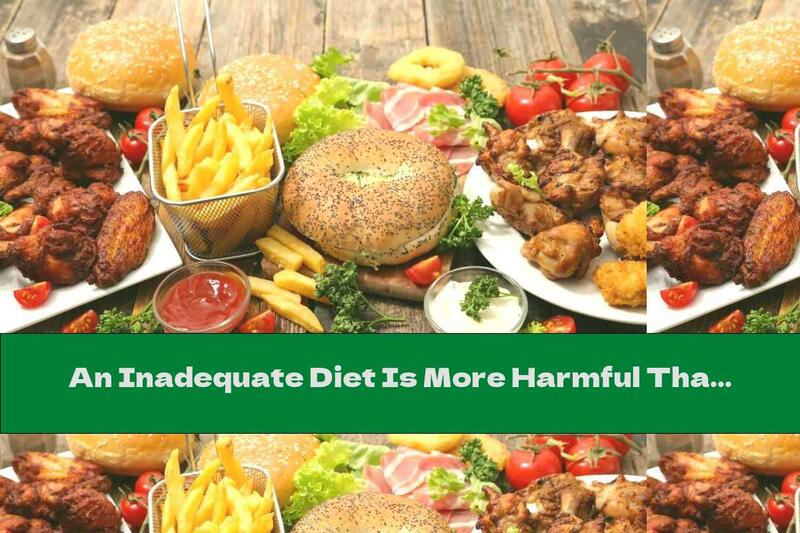 An Inadequate Diet Is More Harmful Than Smoking And High Blood Pressure