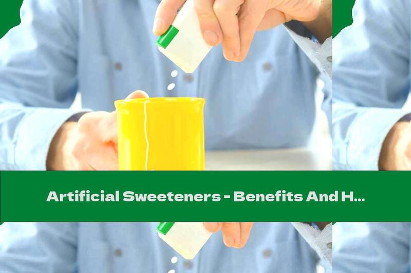 Artificial Sweeteners - Benefits And Harms