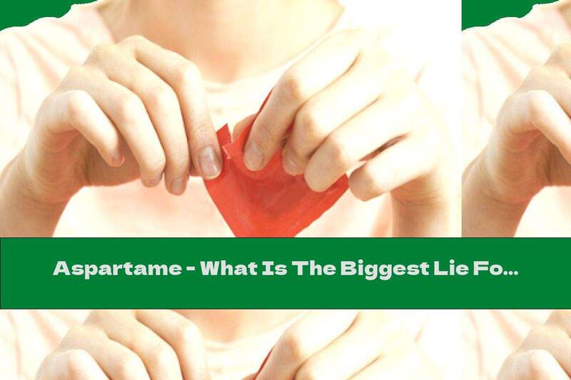 Aspartame - What Is The Biggest Lie For Him?