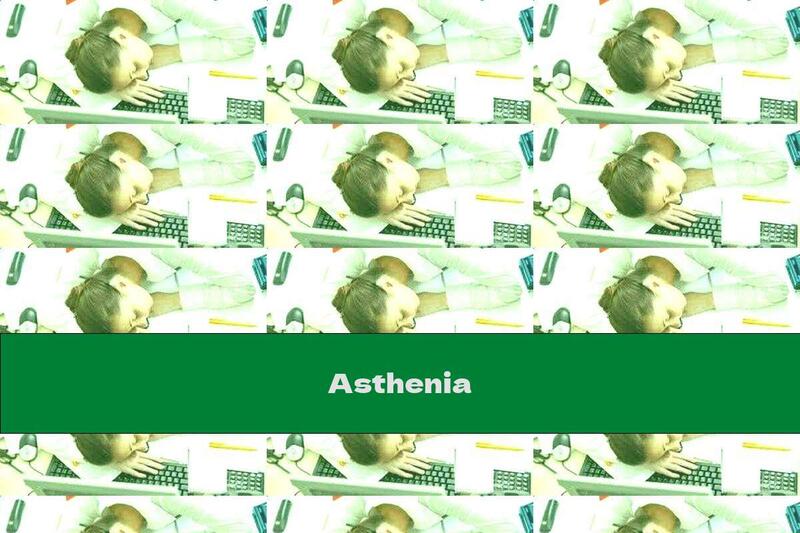 Asthenia