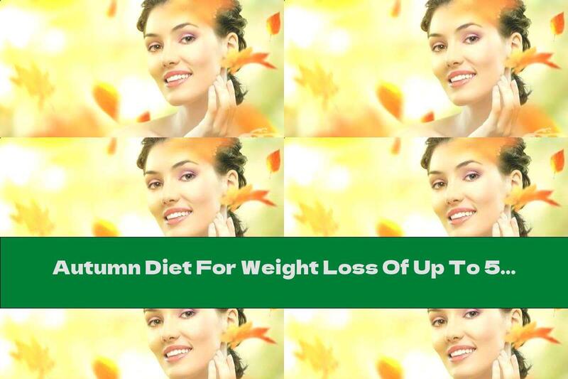 Autumn Diet For Weight Loss Of Up To 5 Pounds Per Week