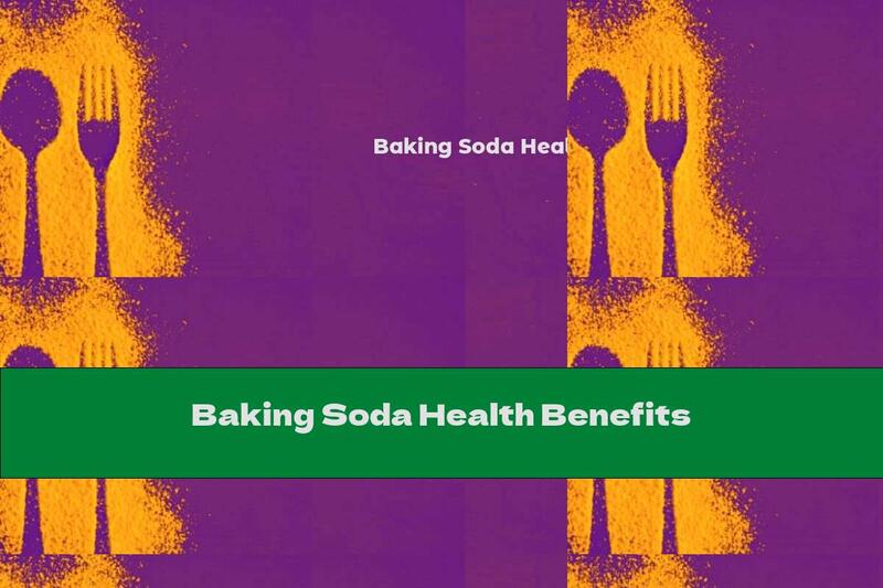 Baking Soda Health Benefits