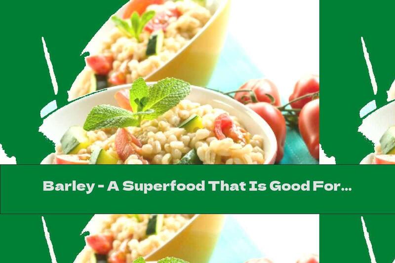 Barley - A Superfood That Is Good For The Heart