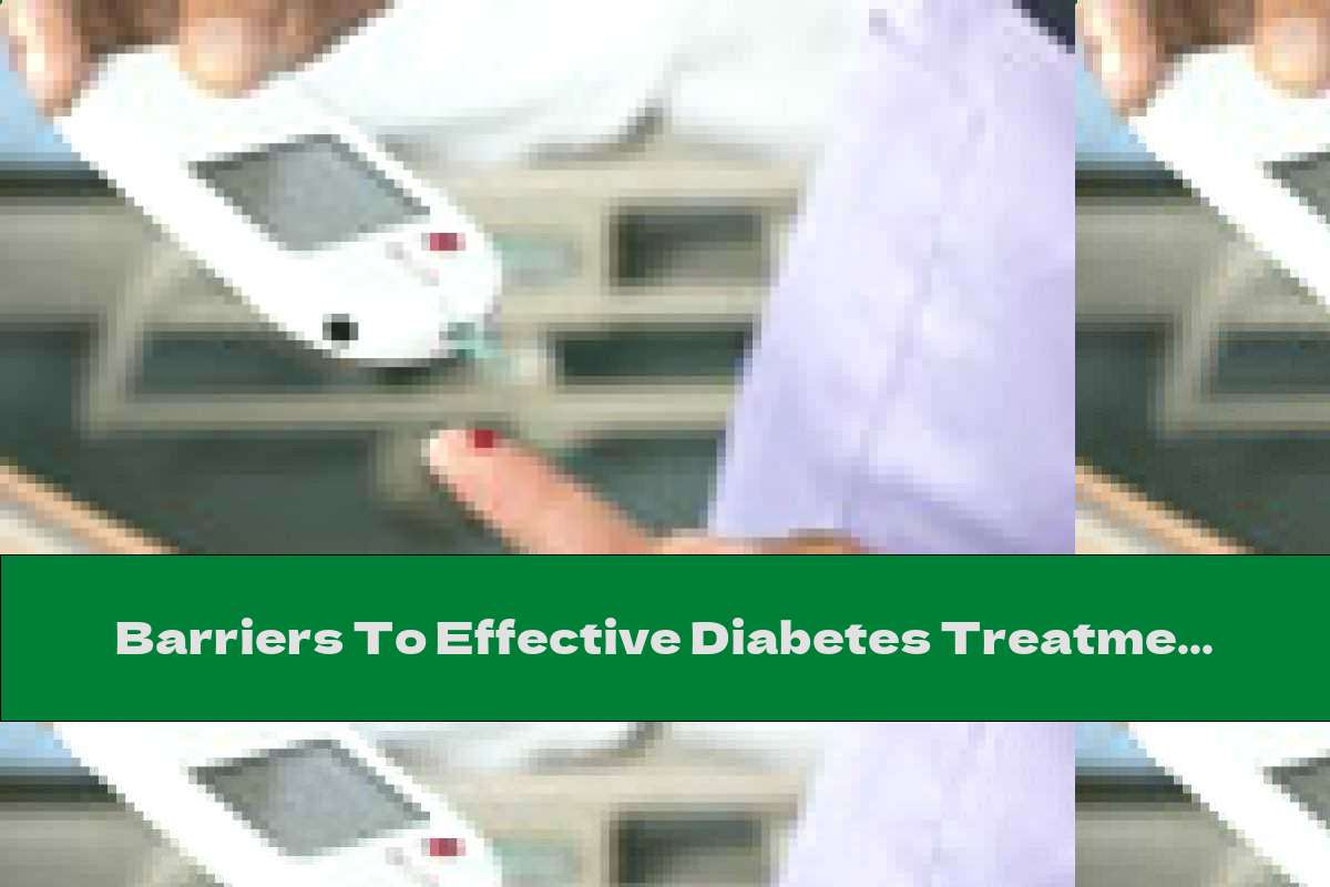 Barriers To Effective Diabetes Treatment
