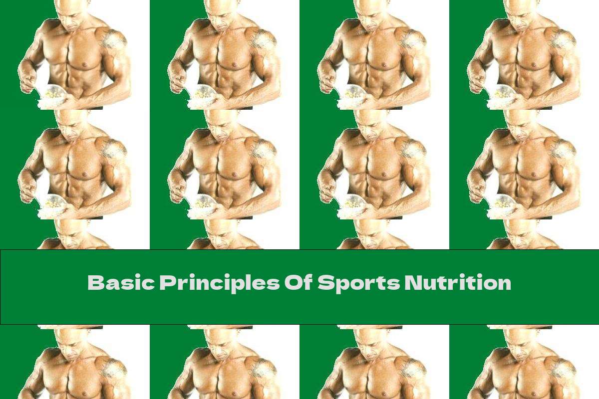 Basic Principles Of Sports Nutrition
