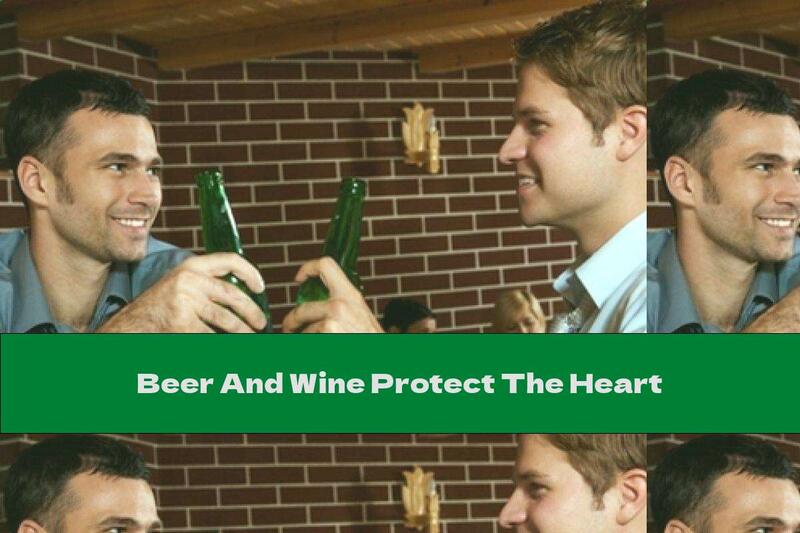 Beer And Wine Protect The Heart