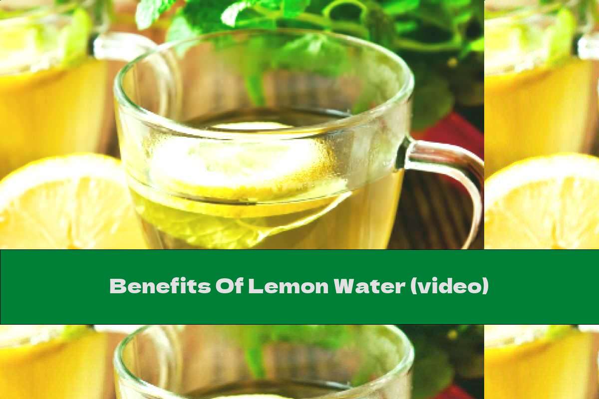 Benefits Of Lemon Water (video)