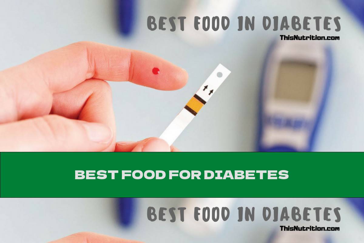 Best Food For Diabetes - This Nutrition
