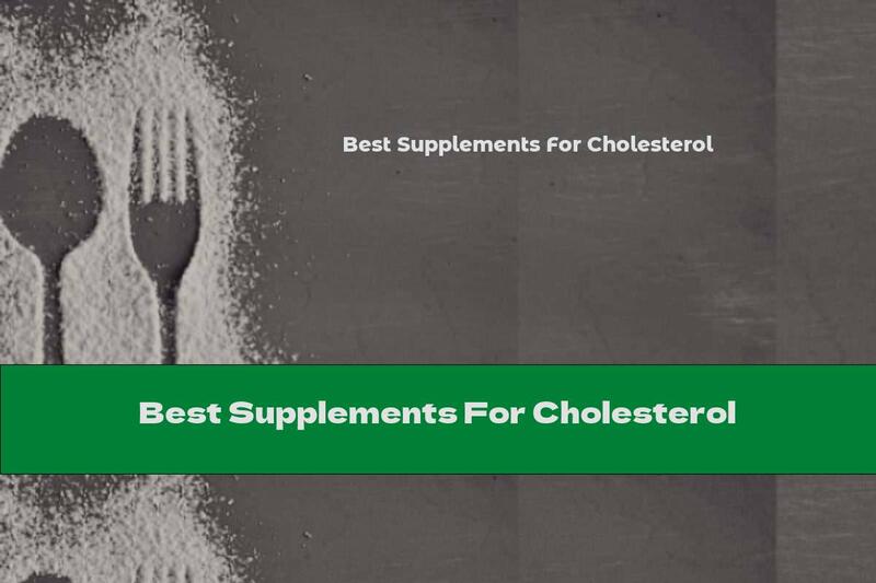 Best Supplements For Cholesterol