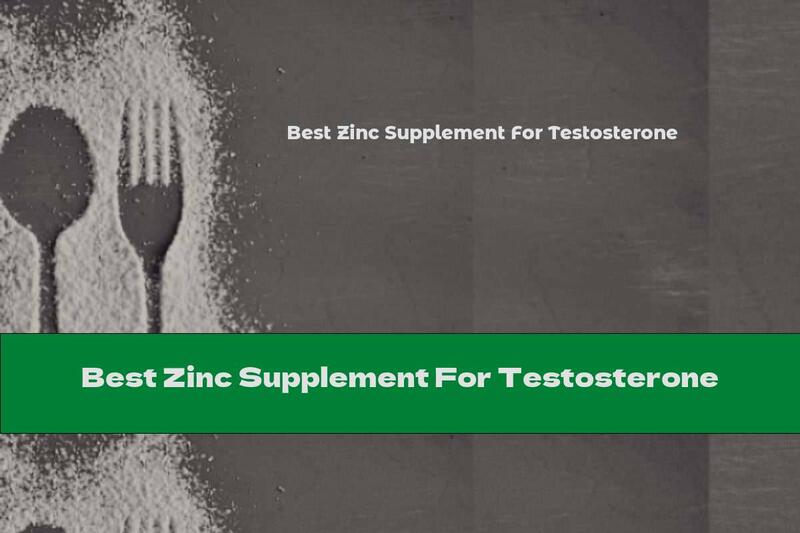Best Zinc Supplement For Testosterone