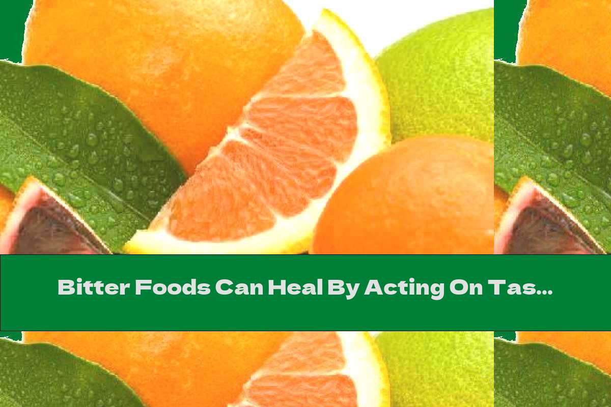 Bitter Foods Can Heal By Acting On Taste Buds This Nutrition