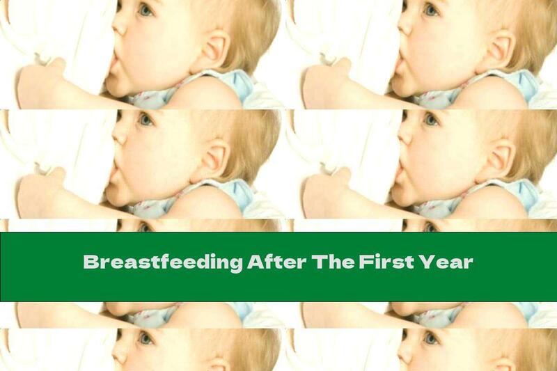 Breastfeeding After The First Year