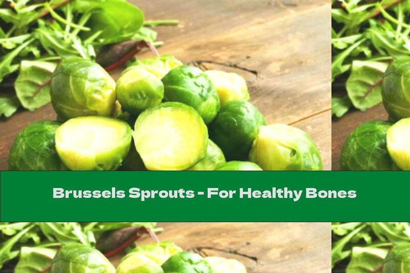 Brussels Sprouts - For Healthy Bones