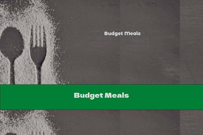 Budget Meals