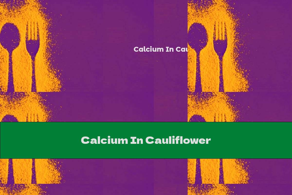 Calcium In Cauliflower