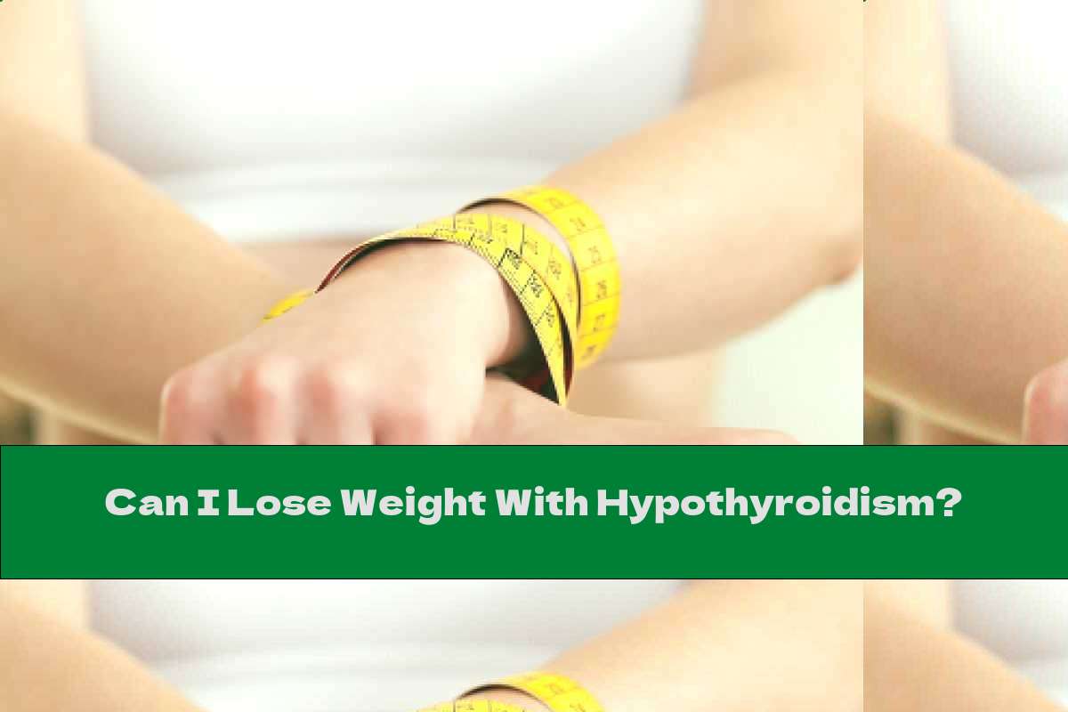 Can I Lose Weight With Hypothyroidism?