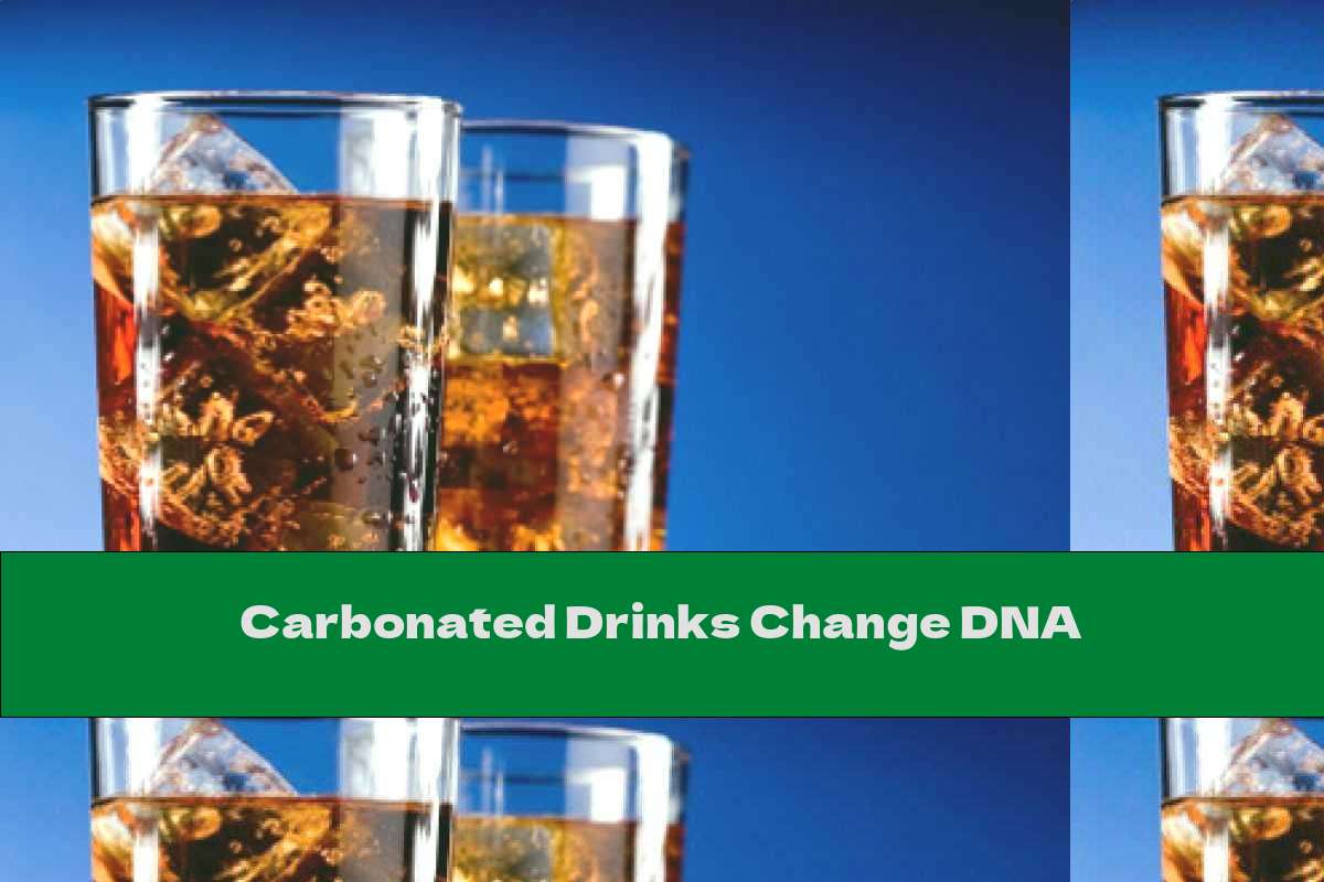 Carbonated Drinks Change DNA