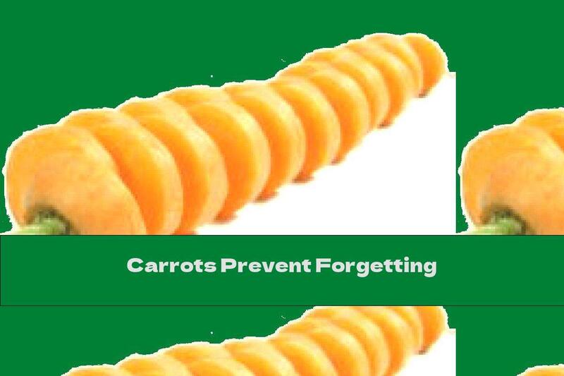 Carrots Prevent Forgetting