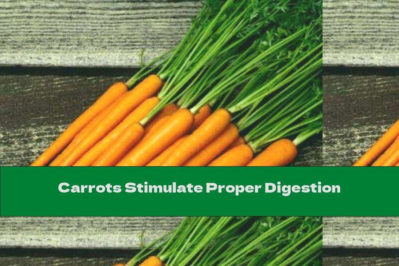 Carrots Stimulate Proper Digestion