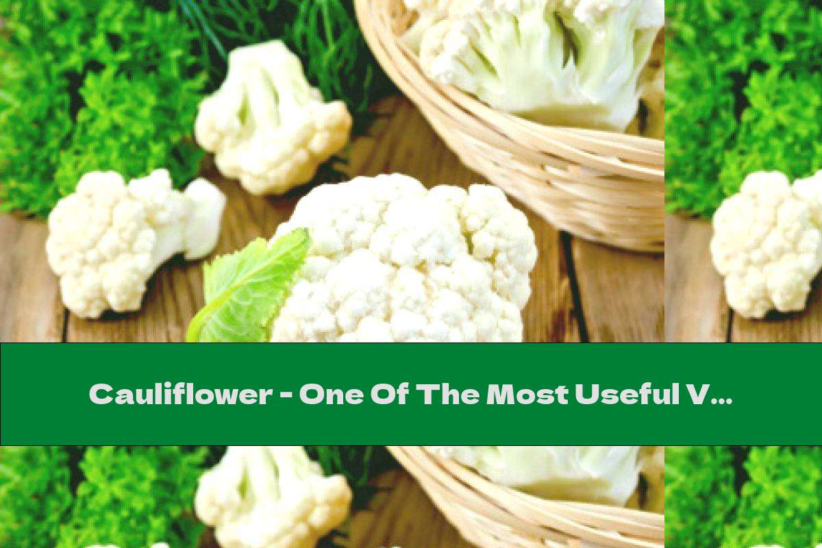 Cauliflower - One Of The Most Useful Vegetables?