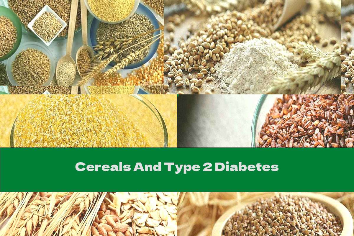 Cereals And Type 2 Diabetes This Nutrition