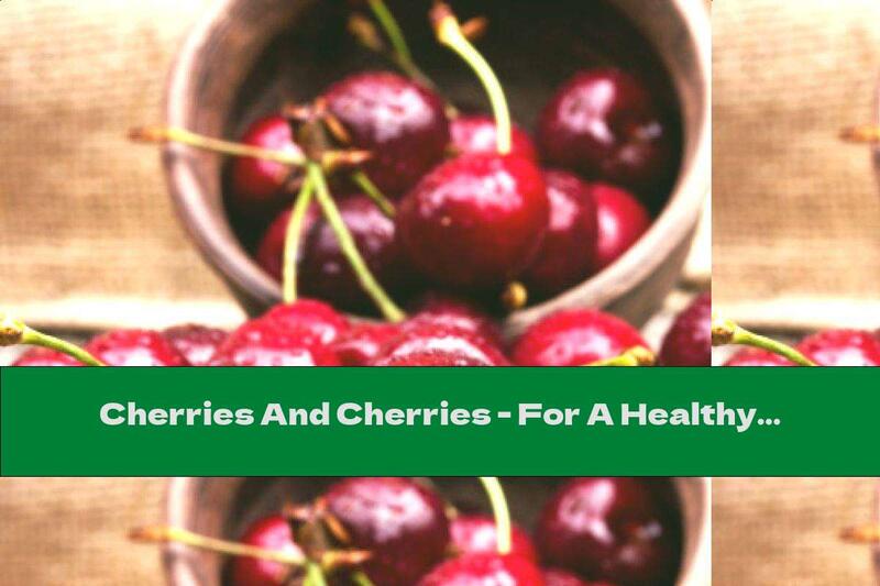 Cherries And Cherries - For A Healthy Heart And Muscles