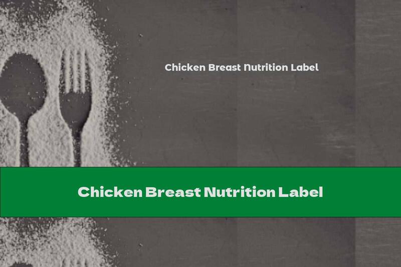 Chicken Breast Nutrition Label