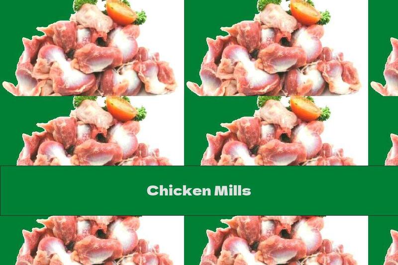 Chicken Mills