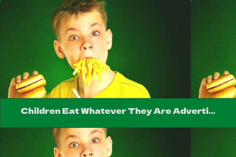 Children Eat Whatever They Are Advertised With Their Idols
