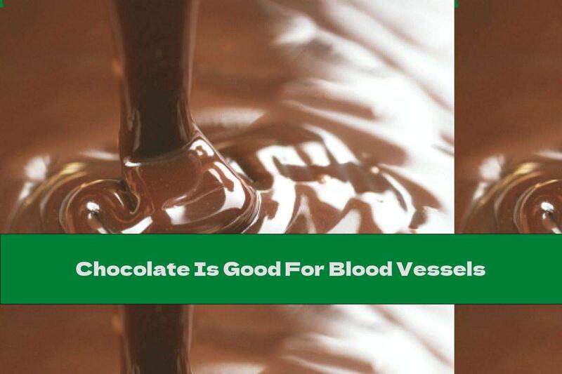 Chocolate Is Good For Blood Vessels